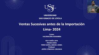 Ventas Sucesivas antes de la Importación  Lima 2024  UNIVERSIDAD SAN IGNACIO DE LOYOLA [upl. by Jelena107]