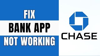 How To Fix Chase Bank Mobile App Not Working 2024 [upl. by Ardnaxela597]