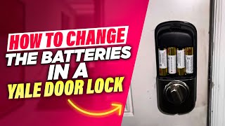 How To Change The Batteries In A Yale Door Lock [upl. by Eibrad16]