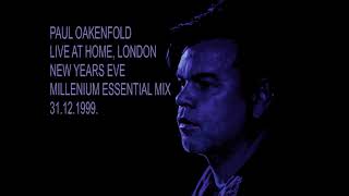 Paul Oakenfold Live At Home London Essential Mix At BBC Radio One 31121999 [upl. by Nolan658]