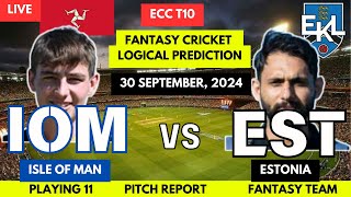 🔴LIVE IOM vs EST ECC T10 Dream11 Prediction All Player Performance Analysis Prediction 🔥 [upl. by Eneli]