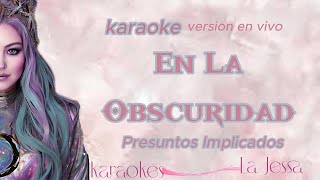 EN LA OBSCURIDAD PRESUNTOS IMPLICADOS KARAOKE LIVE [upl. by Enenaj]