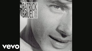 Patrick Bruel  Place des grands hommes Audio [upl. by Bret]