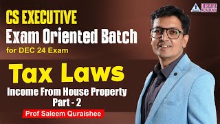 CS EXECUTIVE  TAX LAWS  EXAM ORIENTED BATCH  LEC 2  PROF SALEEM QURAISHEE  DEC 24 EXAM [upl. by Hrutkay822]