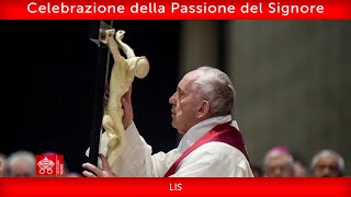 Celebrazione della Passione del Signore 29 marzo 2024 Papa Francesco  LIS [upl. by Ehtyde134]