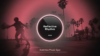 🌸 Reflective Rhythm 🌸  Kalimba Music Spa  Relaxing Kalimba for Deep Study Focus [upl. by Attwood]