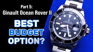 Ginault Ocean Rover II  Best Affordable Rolex SubStyle Option Part 5 of a 5 Watch Comparison [upl. by Mellman943]