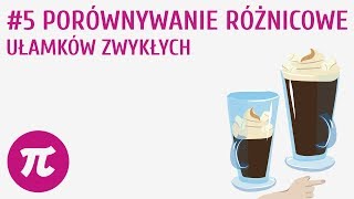 Porównywanie różnicowe ułamków zwykłych 5  Działania na ułamkach zwykłych o różnych mianownikach [upl. by Aekerly301]