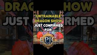 NEW SHOW Just CONFIRMED for Universal Epic Universe  Untrainable Dragon Show epicuniverse [upl. by Latoya]