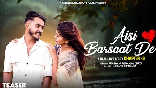 Aisi Barsaat De  Official Teaser  Ft Raja Sharma amp Priyanka Gupta  Singer Mayank Goswami [upl. by Andre6]