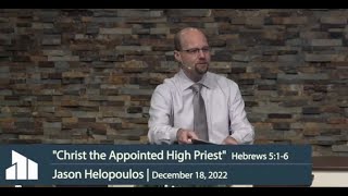 Jason Helopoulos  Christ the Appointed High Priest [upl. by Teragram]