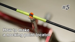 How to make a nocking point locator 5  搭箭點五 [upl. by Hras]