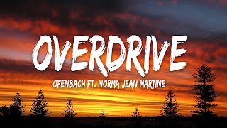 Ofenbach  Overdrive feat Norma Jean Martine Lyrics [upl. by Iht]