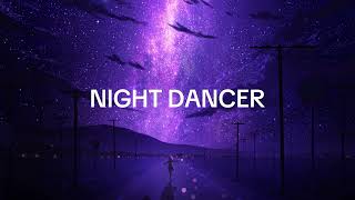 NIGHT DANCER 歌ってみた [upl. by Sorenson]