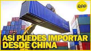 ¿Cómo puedo importar productos de China al Perú [upl. by Anegue]