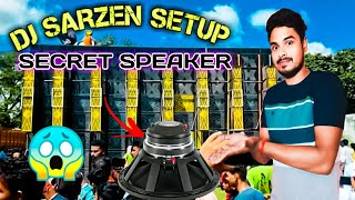 Dj sarzen setup secret speaker 😱  nombar one speaker dj sarzen setup [upl. by Hogg]