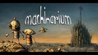 Machinarium PC Full Game WITH ALL SECRETS No Commentary Only Game [upl. by Gnuh]