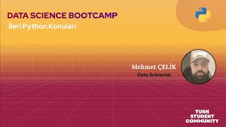 TurkStudentCo Data Science Bootcamp  İleri Python Konuları [upl. by Odrareve]