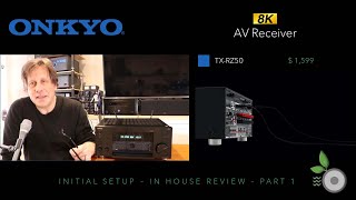 Onkyo TXRZ50 714 AV Receiver Review  Part 1 Initial Setup [upl. by Va]