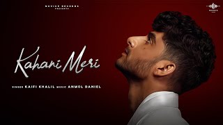 Kahani Meri official Lyrical Video  kaifi Khalil  Anmol Daniel l Novice Records [upl. by Alicea]