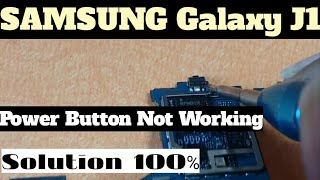 SAMSUNG J1 SMJ100HDD Power Button Not Working Problem  Solution [upl. by Naejamron]