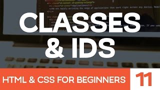 HTML amp CSS for Beginners Part 11 Classes amp IDs [upl. by Odiug]