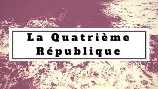 Droit constitutionnel La Quatrième République [upl. by Lamaaj]