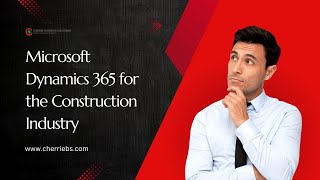 How does Microsoft Dynamics 365 help Construction Industry [upl. by Alcina]