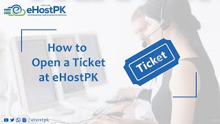 How to Open a Ticket at eHostPK [upl. by Nolava]