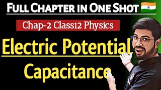 Class12 Chapter 2 Physics Oneshot  Electric Potential amp Capacitance Oneshot  CBSE JEE NEET [upl. by Heise243]