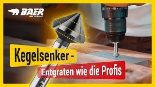 BAER® Kegelsenker  Entgraten wie die Profis [upl. by Ibot163]