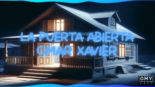 La Puerta Abierta Omar Xavier Intimo Versión 2015 [upl. by Philipp]