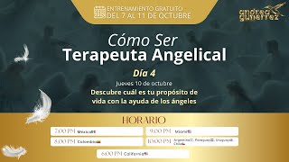 Día 4 Jueves 10 de octubre ENTRENAMIENTO GRATUITO ¿CÓMO SER TERAPEUTA ANGELICAL [upl. by Eenert42]