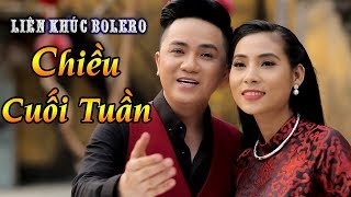 Tuyệt Phẩm Liên Khúc Bolero Chiều Cuối Tuần  Khưu Huy Vũ ft Ngọc Hân [upl. by Ailaza407]