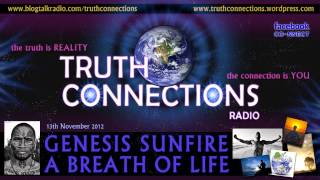 Genesis Sunfire A Breath Of Life  Truth Connections Radio [upl. by Nenad]