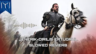 JenerikDirilis Ertugrul Music 🎵Ertugrul Background MusicErtugrul song editJenerik slowed reverb [upl. by Chap111]