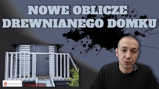 Nowe oblicze drewnianego domku  Domek dla dzieci [upl. by Wiencke]