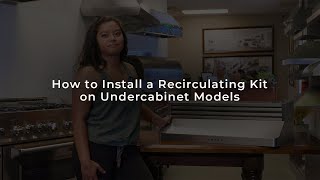 How to install a recirculating kit on undercabinet range hoods [upl. by Boykins]