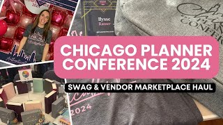 Chicago Planner Conference 2024  Swag amp Vendor Marketplace Haul [upl. by Leivad]