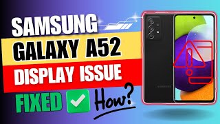 DIY How to Fix Samsung Galaxy A52 Display Issues  StepbyStep Repair Guide [upl. by Renado]