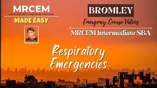 MRCEM Intermediate  BROMLEY  Respiratory Emergencies [upl. by Aeneg]