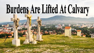 Burdens Are Lifted at Calvary with lyrics  Acapella Gospel Song Hymns [upl. by Eiznek925]