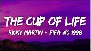 Lyrics The Cup Of Life  Ricky Martin FIFA World Cup France 1998 [upl. by Schaumberger]