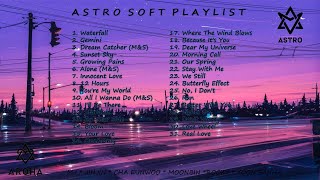 ASTRO 아스트로 Soft Playlist Including Switch On no ads [upl. by Nyletak]