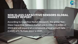 Non Glass Capacitive Sensors Market Report 2024 [upl. by Joey]