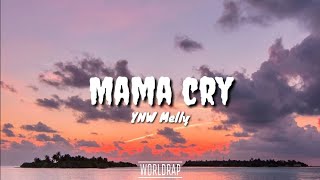 YNW Melley  Mama Cry Lyrics [upl. by Aseneg]