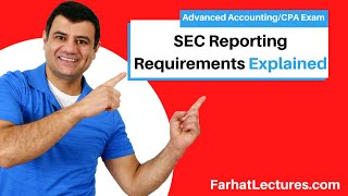 SEC Reporting Requirements  CPA Exam 💥💥💥wwwfarhatlecturescom [upl. by Lemuel]