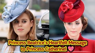 Princess Beatrices Powerful Message to Princess Catherine Amid Cancer Battle [upl. by Stringer]