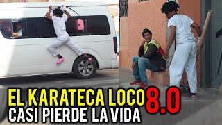 EL KARATECA LOCO CASI PIERDE LA VIDA [upl. by Fleisher]