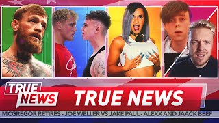 TRUE NEWS Conor McGregor Allegations  Jake Paul vs Joe Weller  Cardi B Confession [upl. by Helaina]